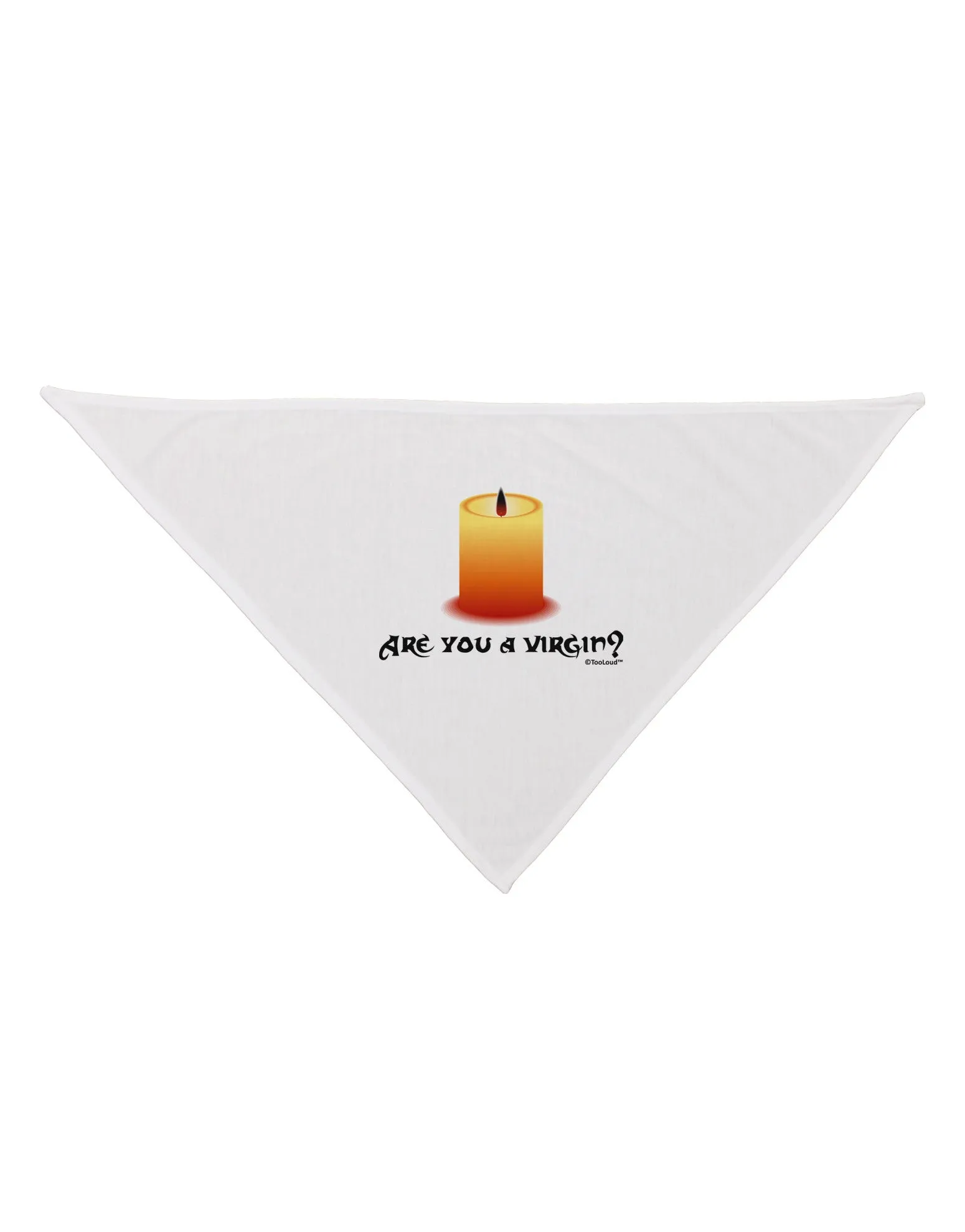 Are You A Virgin - Black Flame Candle Dog Bandana 26 by TooLoud